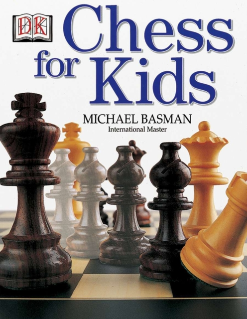 Chess for Kids Book by Michael Basman
