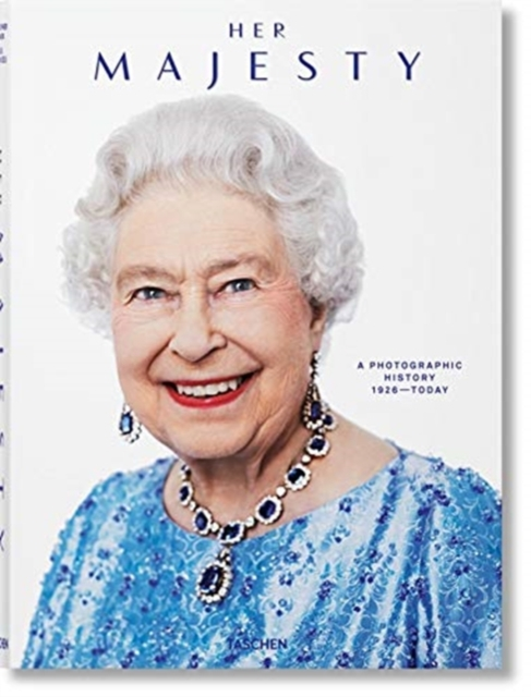 Her Majesty. A Photographic History 1926 till Today by Christopher Warwick